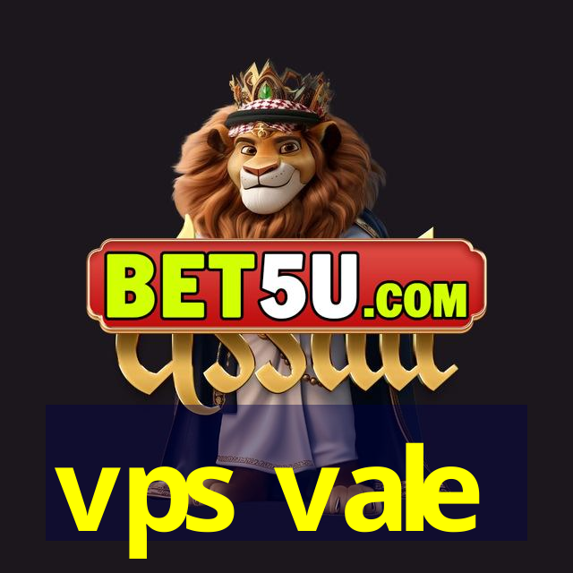 vps vale